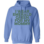 I Wear Emerald Green For My Mommy T-Shirt CustomCat