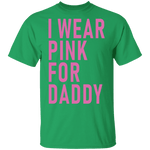 I Wear Pink For Daddy T-Shirt CustomCat
