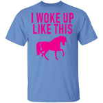 I Woke Up Like This T-Shirt CustomCat