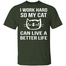 I Work Hard For My Cat T-Shirt