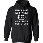 I Work Hard For My Cat T-Shirt CustomCat