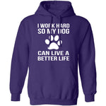 I Work Hard For My Dog T-Shirt CustomCat