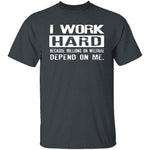 I Work Hard For Those On Welfare T-Shirt CustomCat