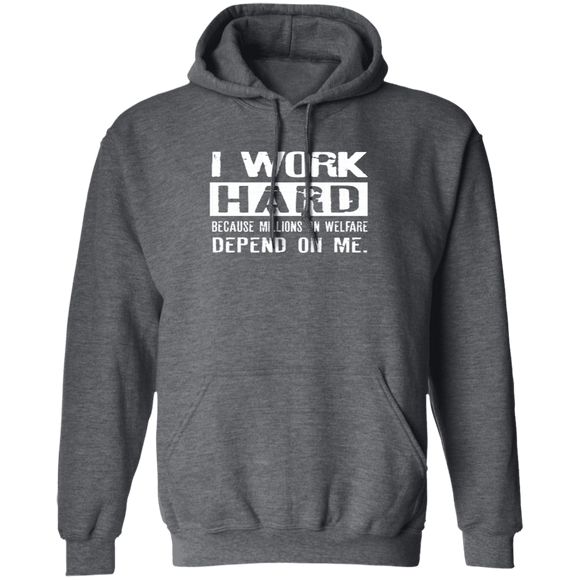 I Work Hard For Those On Welfare T-Shirt CustomCat