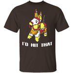 I'd Hit That T-Shirt CustomCat