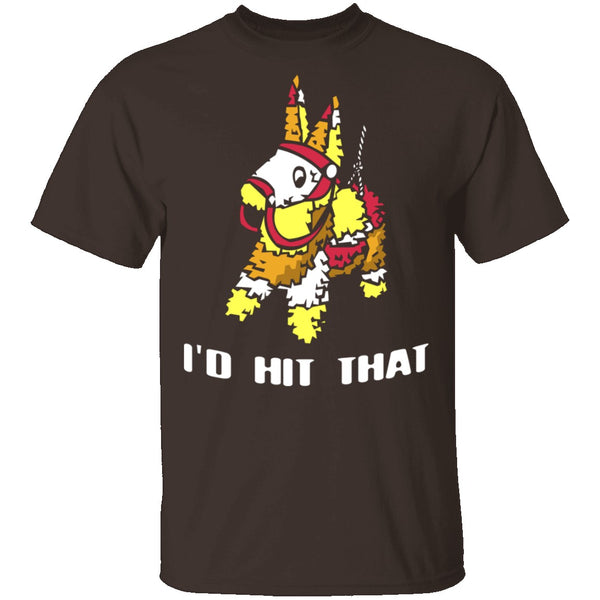 I'd Hit That T-Shirt CustomCat