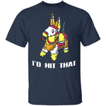 I'd Hit That T-Shirt CustomCat