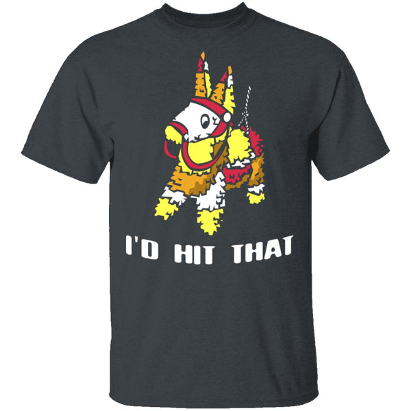 I'd Hit That T-Shirt CustomCat