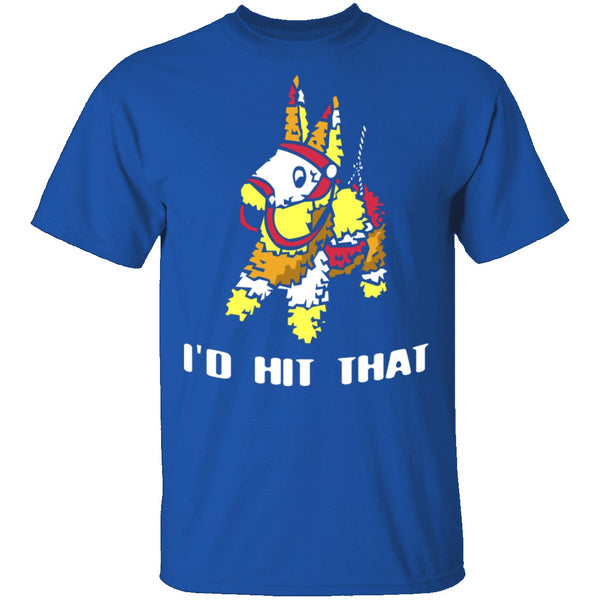 I'd Hit That T-Shirt CustomCat