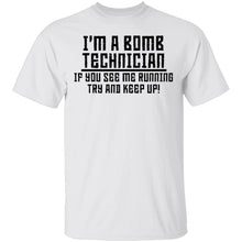 I'm A Bomb Technician T-Shirt