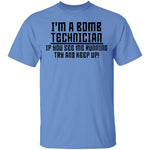 I'm A Bomb Technician T-Shirt CustomCat