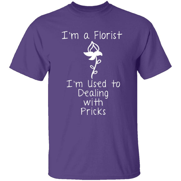 I'm A Florist T-Shirt CustomCat