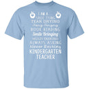 I'm A Kindergarten Teacher T-Shirt CustomCat