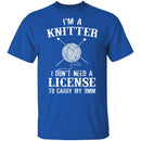 I'm A Knitter T-Shirt CustomCat