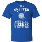 I'm A Knitter T-Shirt CustomCat