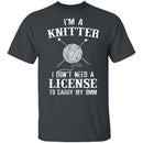 I'm A Knitter T-Shirt CustomCat