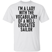 I'm A Lady With The Vocabulary Of A Well Educated Sailor T-Shirt