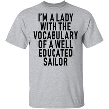 I'm A Lady With The Vocabulary Of A Well Educated Sailor T-Shirt