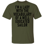 I'm A Lady With The Vocabulary Of A Well Educated Sailor T-Shirt CustomCat