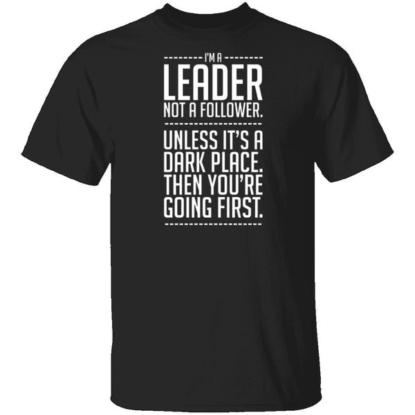 I'm A Leader T-Shirt CustomCat
