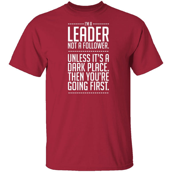 I'm A Leader T-Shirt CustomCat