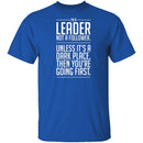 I'm A Leader T-Shirt CustomCat