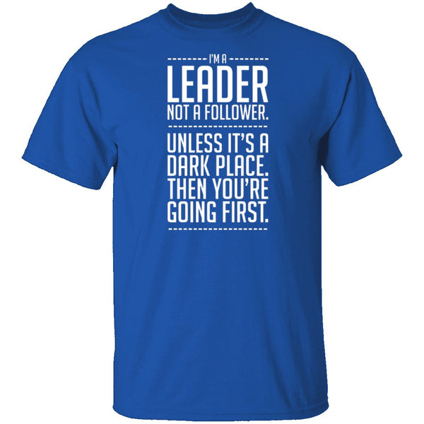 I'm A Leader T-Shirt CustomCat