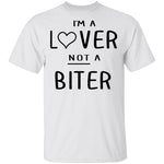 I'm A Lover Not A Bitter T-Shirt CustomCat