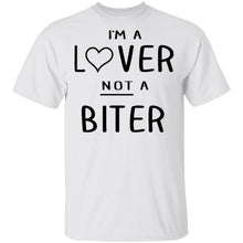 I'm A Lover Not A Bitter T-Shirt