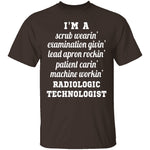I'm A Radiologic Technologist T-Shirt CustomCat