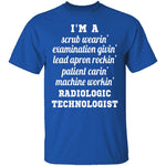 I'm A Radiologic Technologist T-Shirt CustomCat