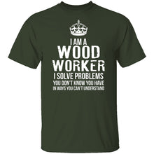 I'm A Woodworker T-Shirt