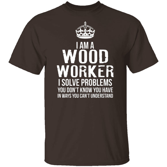 I'm A Woodworker T-Shirt CustomCat