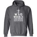 I'm A Woodworker T-Shirt CustomCat