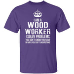 I'm A Woodworker T-Shirt CustomCat