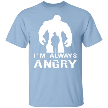 I'm Always Angry Hulk T-Shirt CustomCat