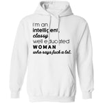 I'm An Intelligent Classy Well Educated Woman Who Says Fuck A Lot T-Shirt CustomCat