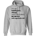I'm An Intelligent Classy Well Educated Woman Who Says Fuck A Lot T-Shirt CustomCat