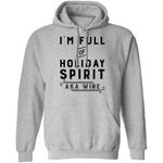 I'm Full Of Holiday Spirit AKA Wine T-Shirt CustomCat