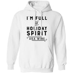 I'm Full Of Holiday Spirit AKA Wine T-Shirt CustomCat