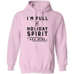 I'm Full Of Holiday Spirit AKA Wine T-Shirt CustomCat