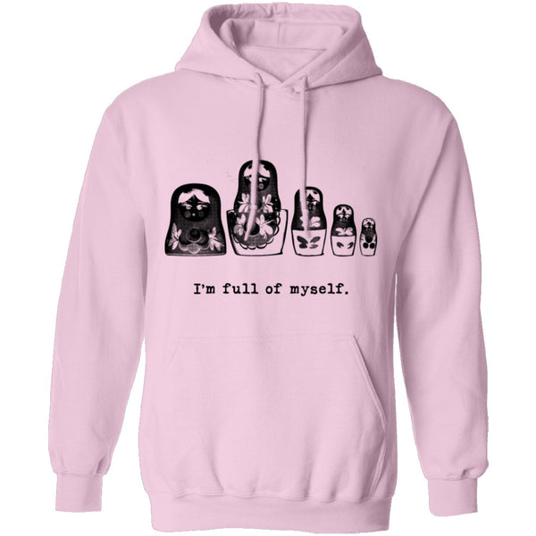 I'm Full Of Myself - Matrioska T-Shirt CustomCat