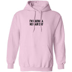 I'm Having No Hair Day T-Shirt CustomCat