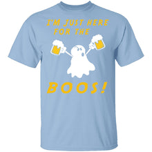 I'm Just Here For The Boos T-Shirt