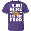 I'm Just Here For The Food T-Shirt CustomCat