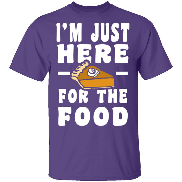 I'm Just Here For The Food T-Shirt CustomCat