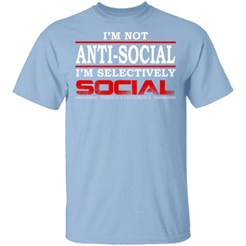 I'm Not Anti-Social T-Shirt CustomCat