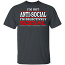 I'm Not Anti-Social T-Shirt CustomCat