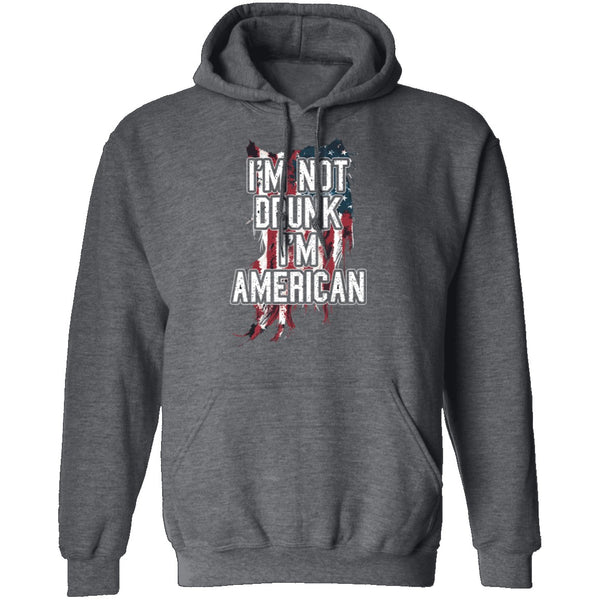 I'm Not Drunk I'm American T-Shirt CustomCat