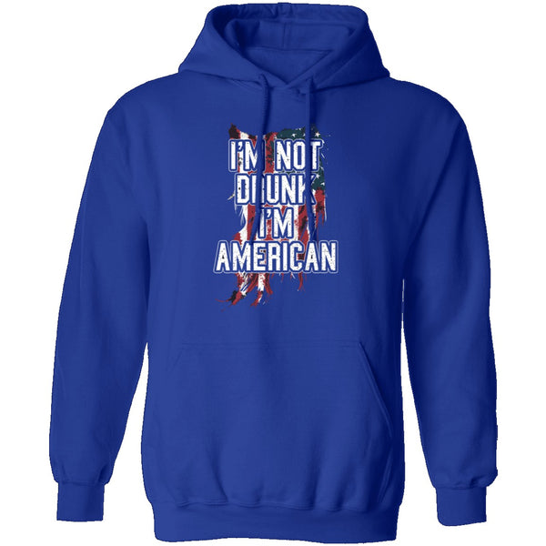 I'm Not Drunk I'm American T-Shirt CustomCat
